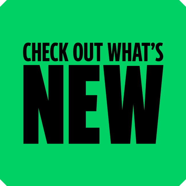 Check Out What's New