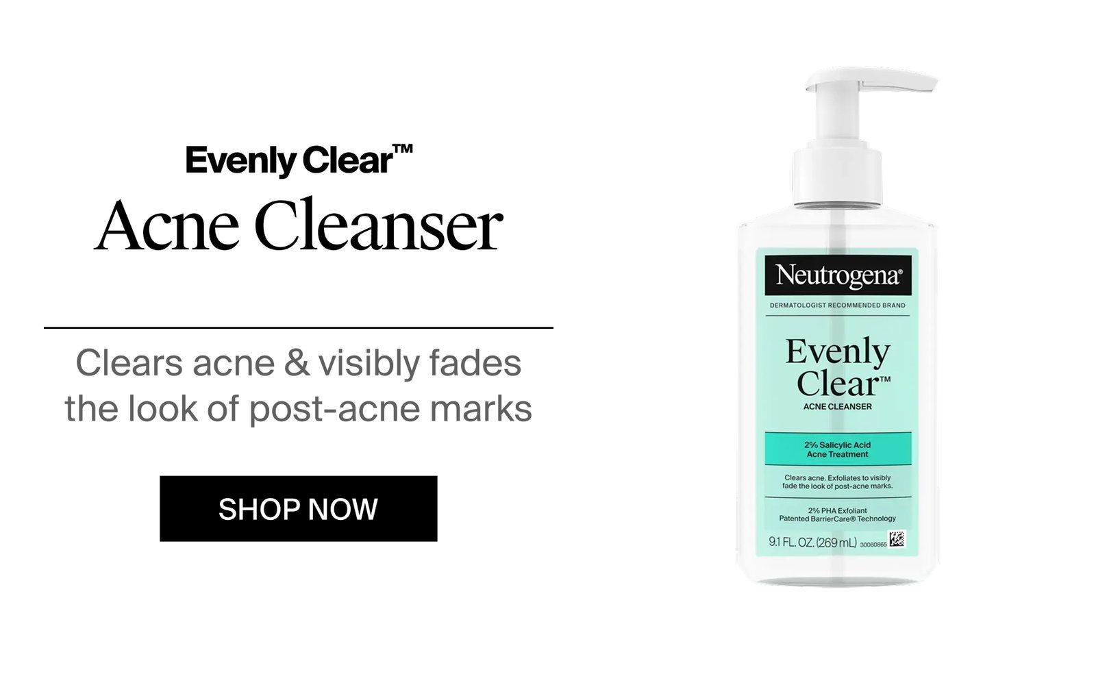 Neutrogena® Evenly Clear™ Acne Cleanser Front of Pack