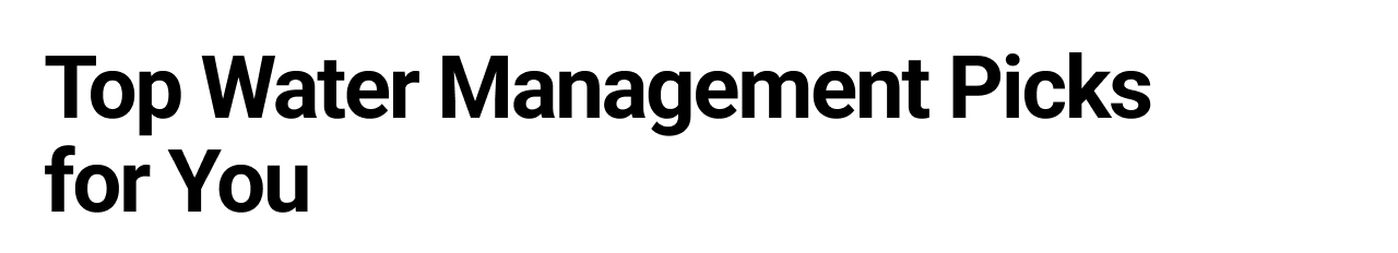 Top Water Management Picks for You