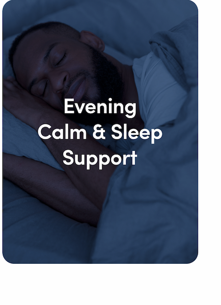 EVENING CALM & SLEEP SUPPORT