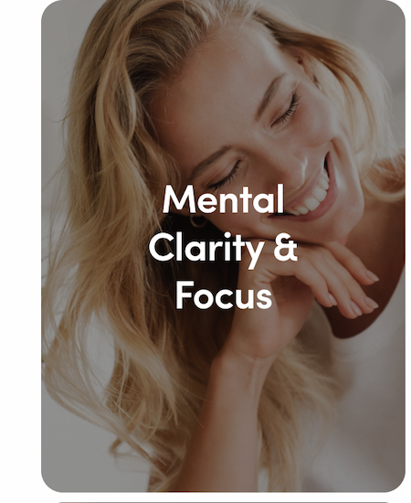 MENTAL CLARITY & FOCUS