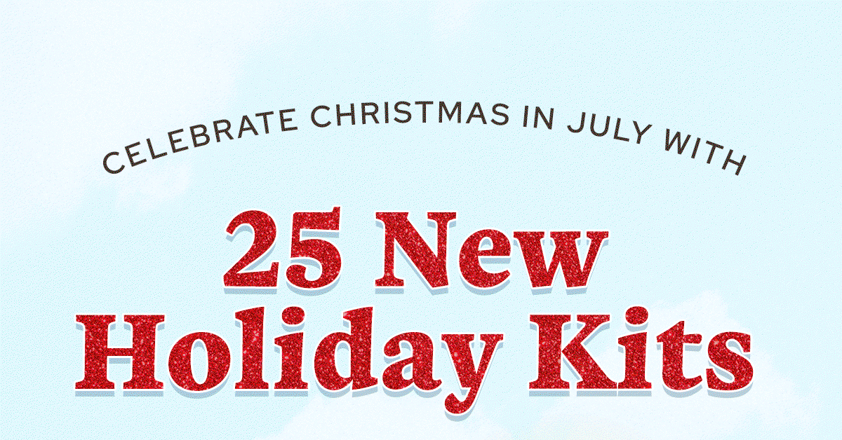 25 New Holiday Kits
