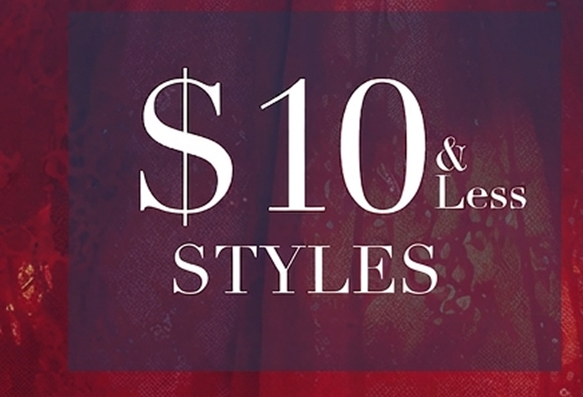 $10 & Less Styles
