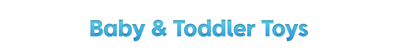 Baby & Toddler Toys