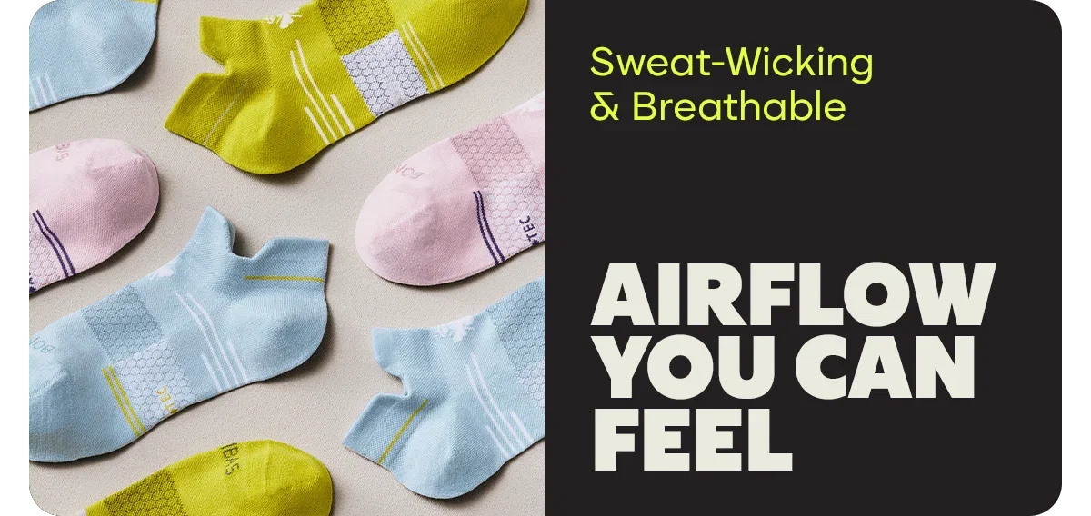 Sweat-Wicking & Breathable. AIRFLOW YOU CAN FEEL