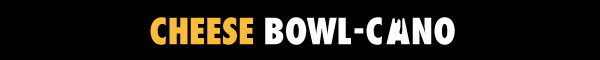 Cheese Bowl-cano $9.90