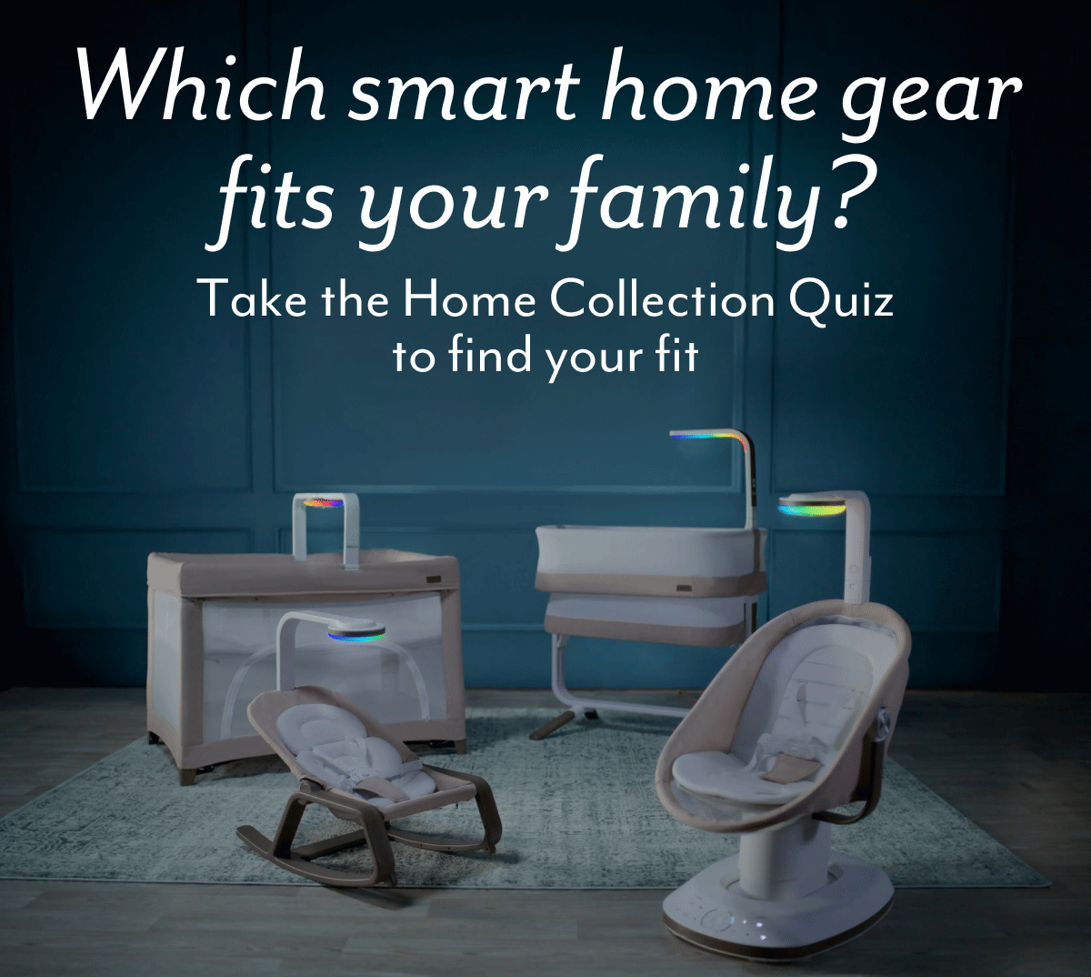 Which smart home gear fits your family? | Take the Home Collection Quiz to find your fit