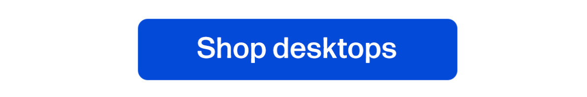 Shop desktops