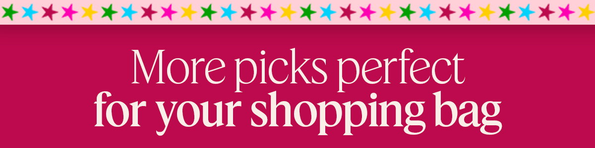 More picks perfect for your shopping bag