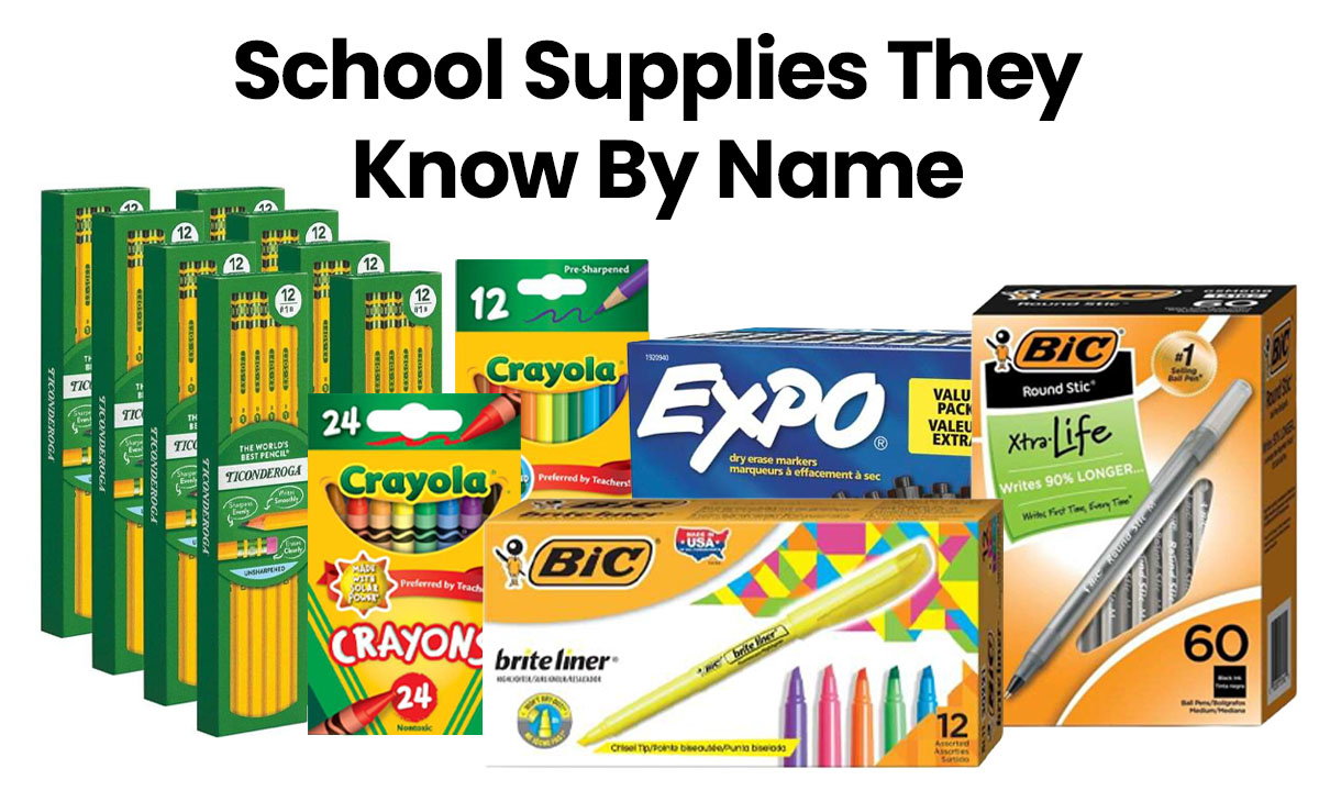 School supplies they know by name.
