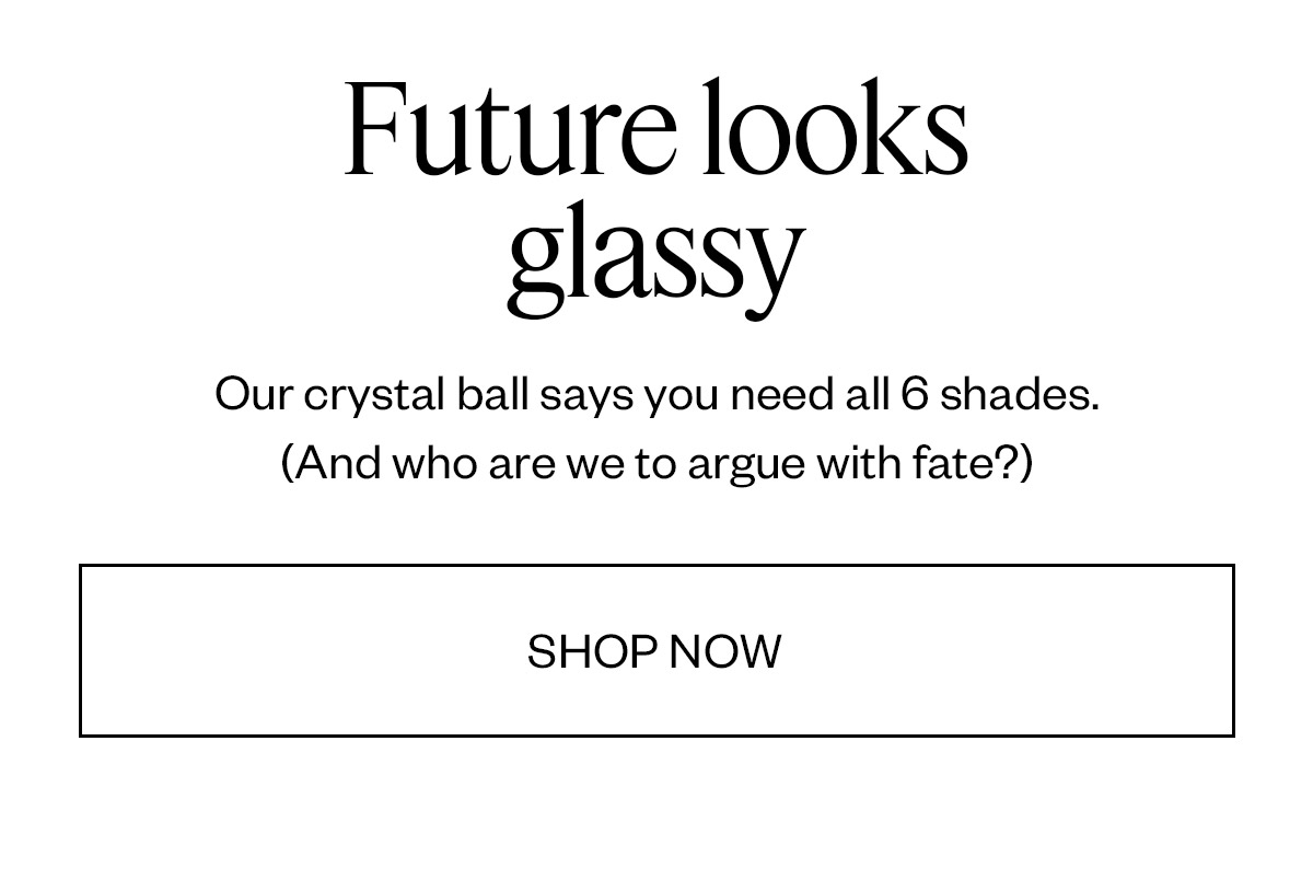 Future Looks Glassy