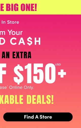 Best Deals Here! | But Not For Long. | Online + In Store | Redeem Your Torrid Cash + Stack An Extra | $15USD Off $150USD+ Regular Price Purchase* | Online Only. | + More Stackable Deals! | Find A Store >