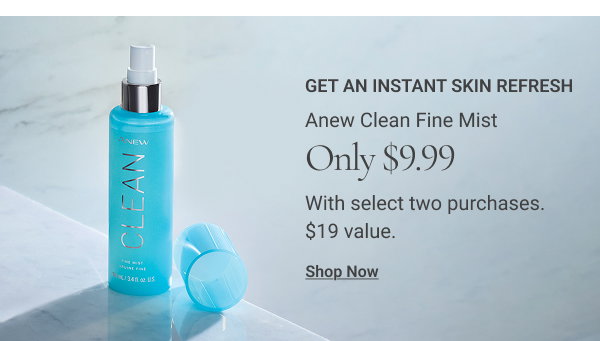SUMMER SENSATIONS Anew Clean Fine Mist Only $9.99 With two select purchases. $19 value. Shop Now 