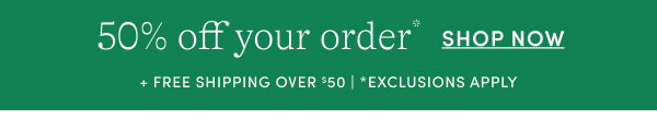 50% off your order
