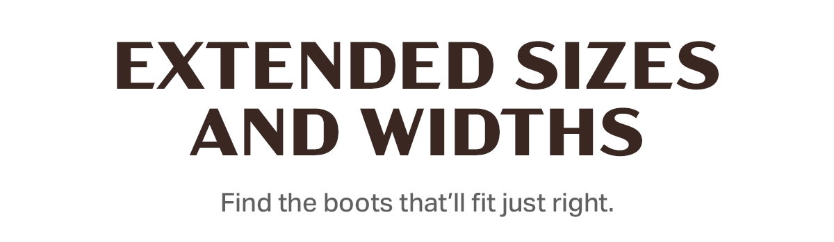 Extended Sizes and Widths