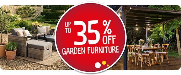 Up to 35% off garden furniture
