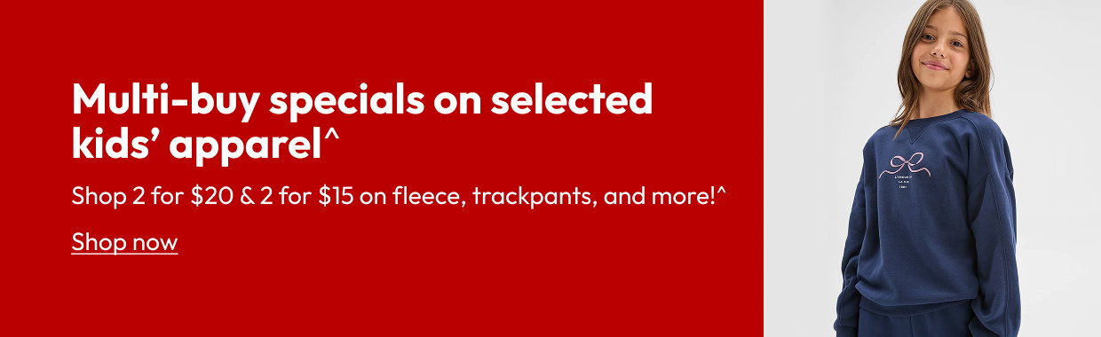 Multi-buy specials on selected kids' apparel^