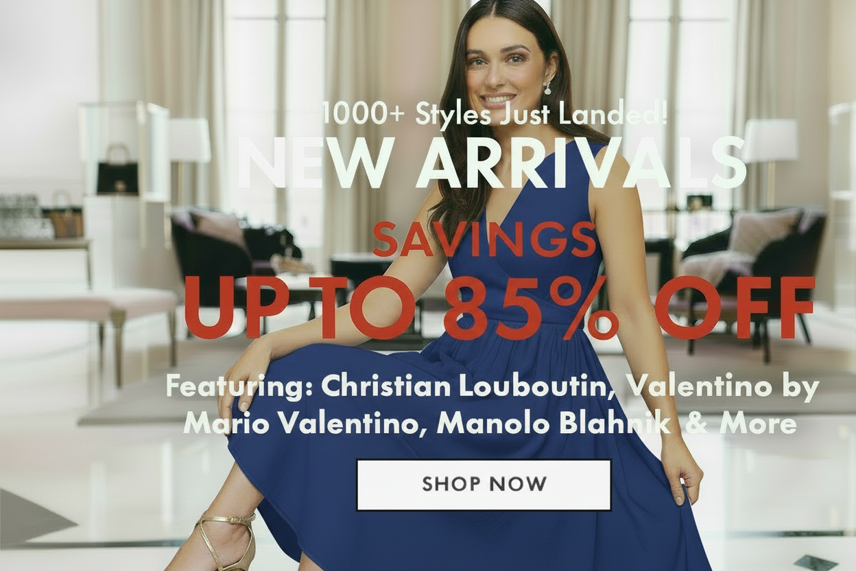 New arrivals sale featuring designer brands with up to 85% off.