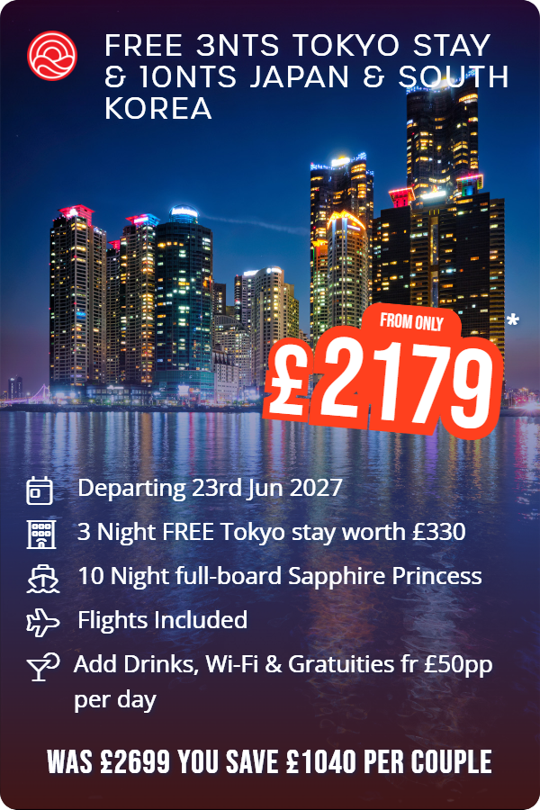 Free 3nts Tokyo Stay & 10nts Japan & South Korea – Smart Holiday promotional image. From £2,179 Includes: Departing 23rd Jun 2027, 3 Night FREE Tokyo stay worth £330, 10 Night full-board Sapphire Princess, Flights Included, Add Drinks, Wi-Fi & Gratuities fr £50pp per day. WAS £2699 YOU SAVE £1040 PER COUPLE