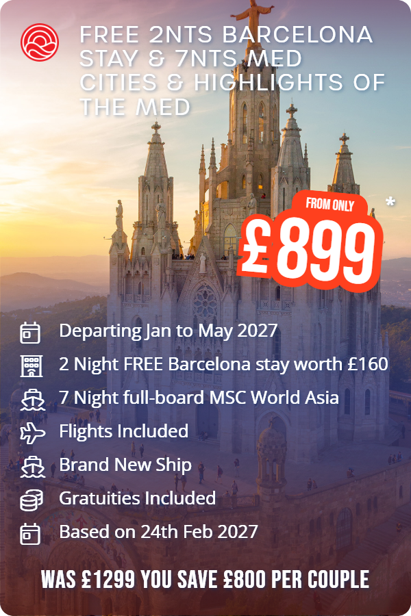 Free 2nts Barcelona Stay & 7nts Med Cities & Highlights of the Med – Smart Holiday promotional image. From £899 Includes: Departing Jan to May 2027, 2 Night FREE Barcelona stay worth £160, 7 Night full-board MSC World Asia, Flights Included, Brand New Ship, Gratuities Included, Based on 24th Feb 2027. WAS £1299 YOU SAVE £800 PER COUPLE