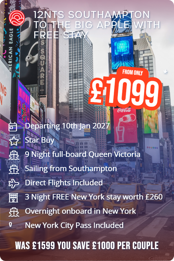 12nts Southampton to The Big Apple with Free Stay – Smart Holiday promotional image. From £1,099 Includes: Departing 10th Jan 2027, Star Buy, 9 Night full-board Queen Victoria, Sailing from Southampton, Direct Flights Included, 3 Night FREE New York stay worth £260, Overnight onboard in New York, New York City Pass Included. WAS £1599 YOU SAVE £1000 PER COUPLE