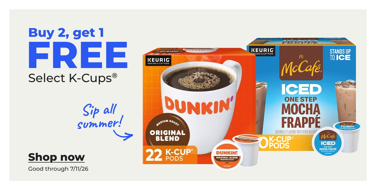 Buy 2, Get 1 free Select K-Cups® - Shop now
