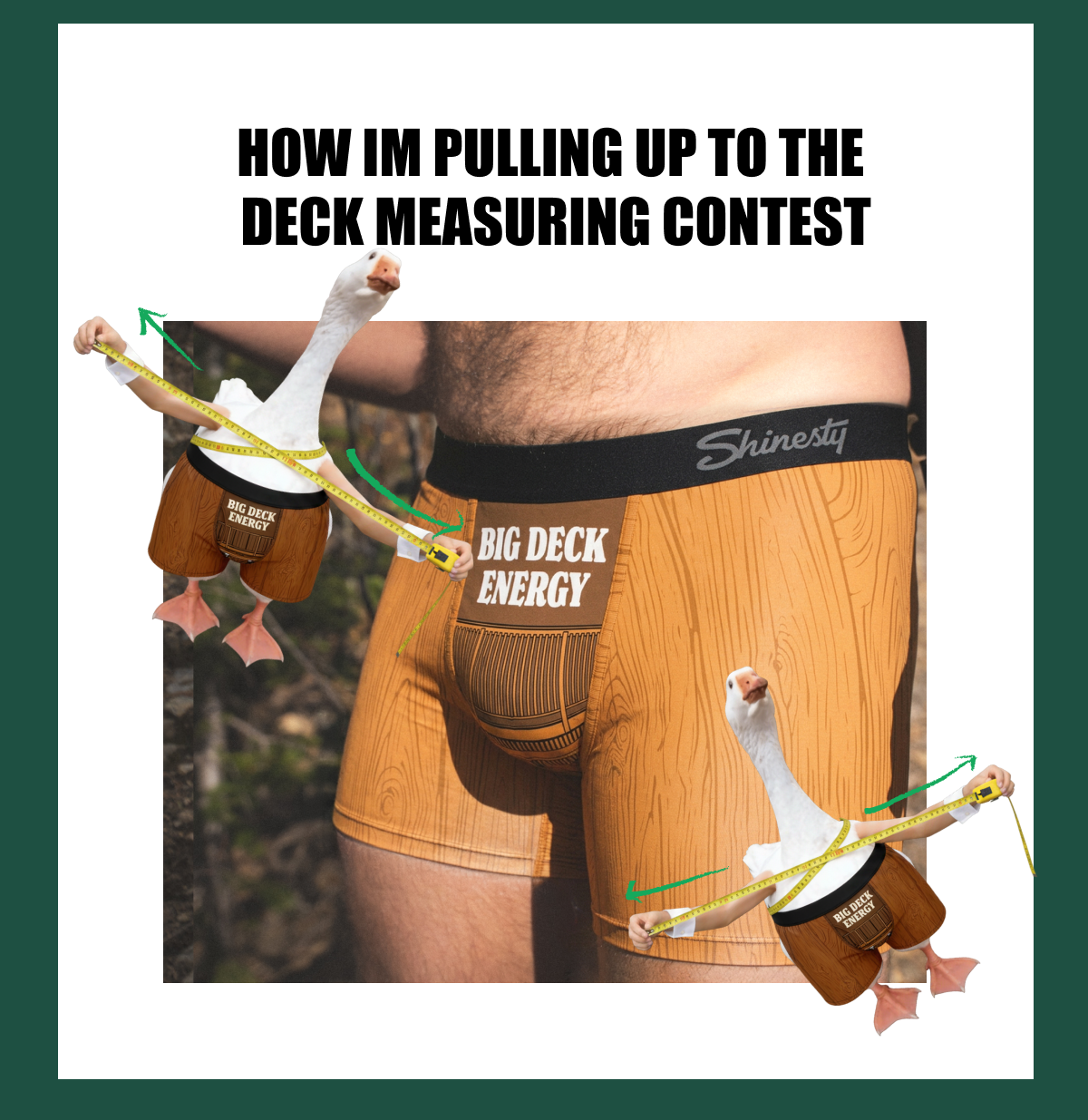 How Im pulling up to the deck measuring contest