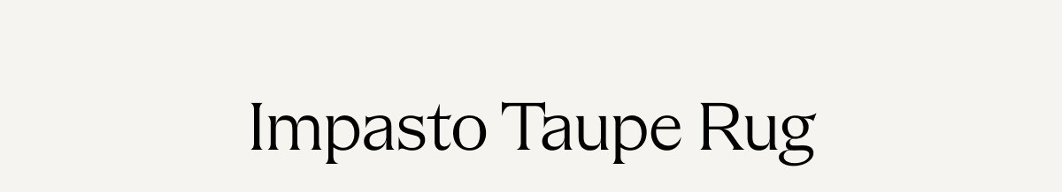 Impasto Taupe Rug 