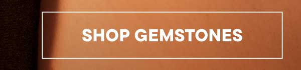 Shop Gemstones