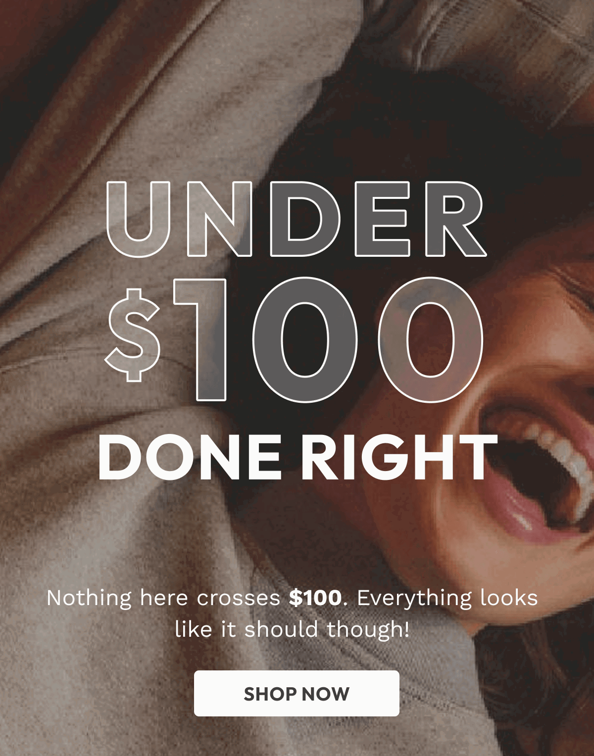 Under $100, Done Right