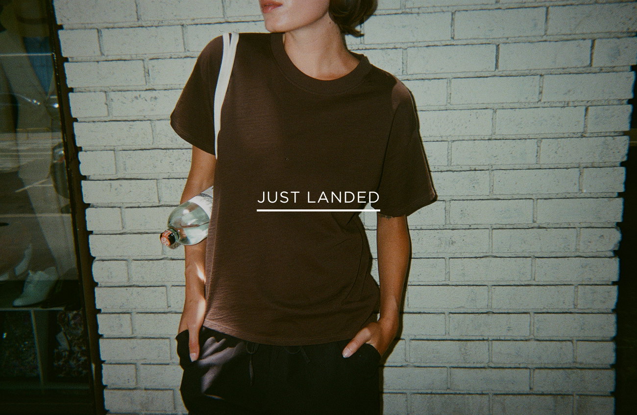 JUST LANDED