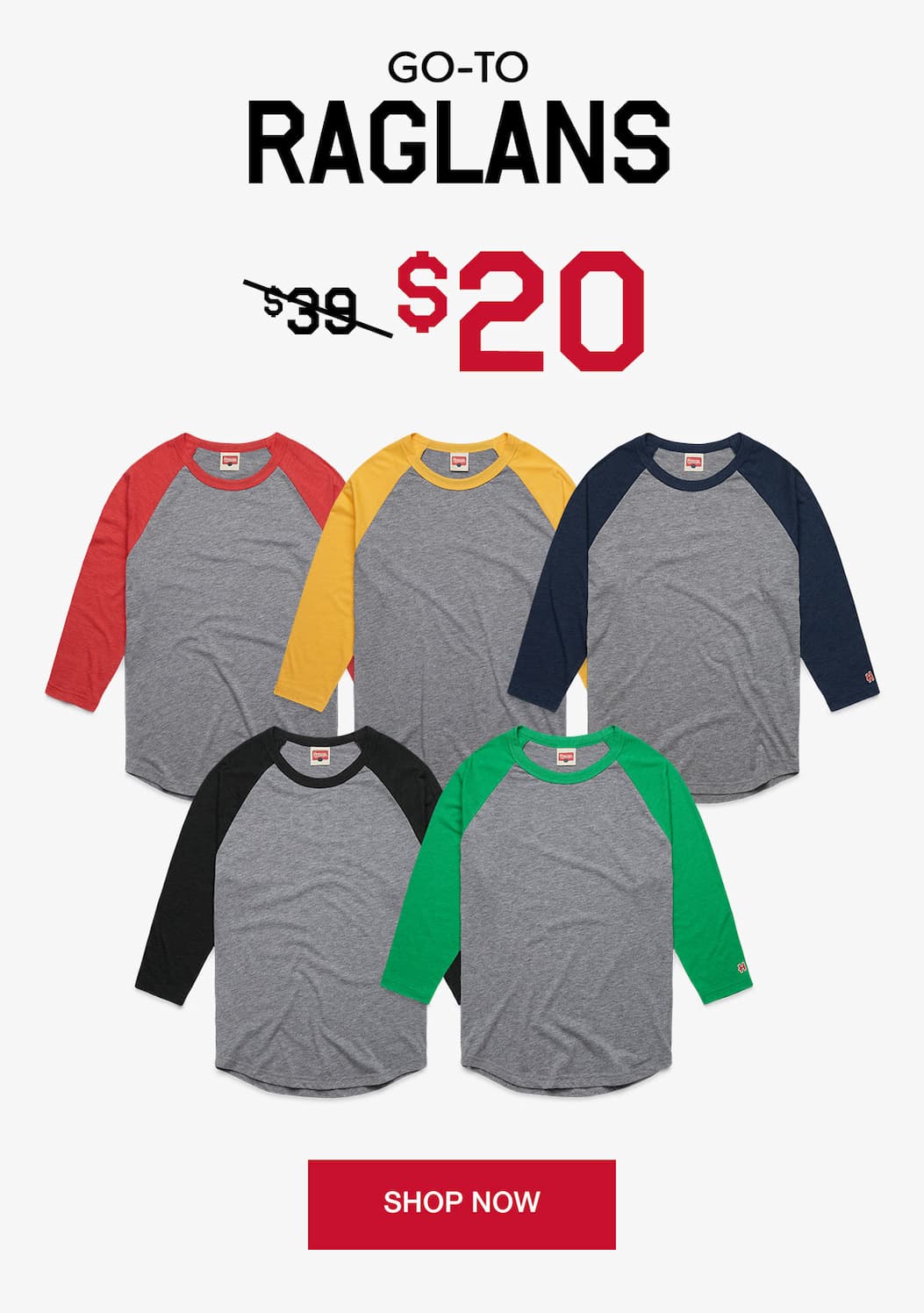 Go-To Raglans $20 today only. $10 youth raglans
