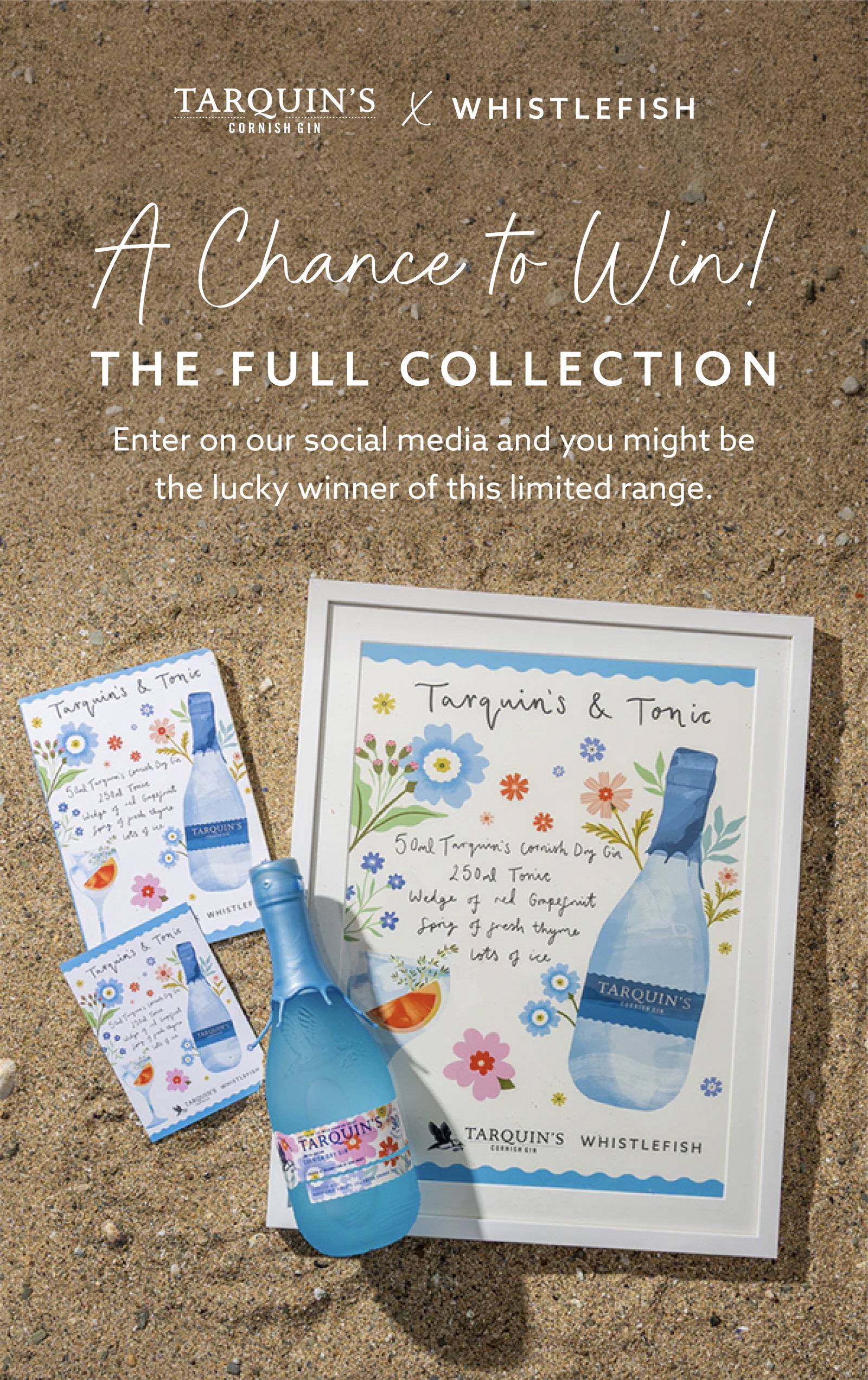 Enter on social media for your chance to win the full Tarquin’s x Whistlefish limited edition collection.