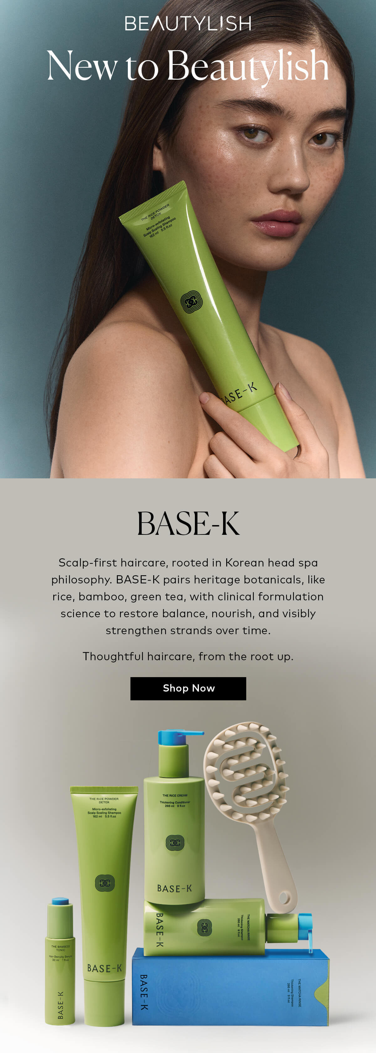 BASE-K pairs heritage botanicals, like rice, bamboo, green tea, with clinical formulation science to restore balance, nourish, and visibly strengthen strands over time. Shop them here at Beautylish.com