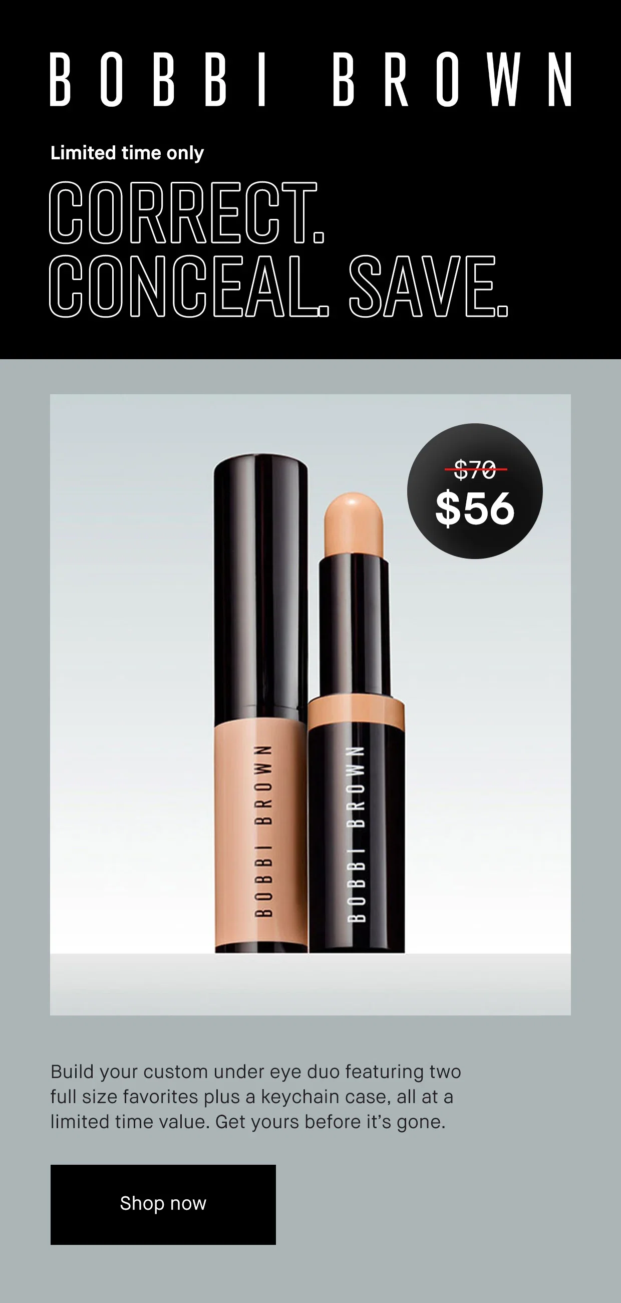 BOBBI BROWN | 30% OFF | SUMMER BEAUTY MUSTS* + FREE 5-PIECE GIFT SET | Restock your summer beauty favorites with fresh essentials for easy, everyday glow all season long. | Plus, get a free 5-piece gift set including a full-size favorite & bag on orders $100+ ($102 value). | Shop now | *Prices as marked. Gift applies automatically in cart.