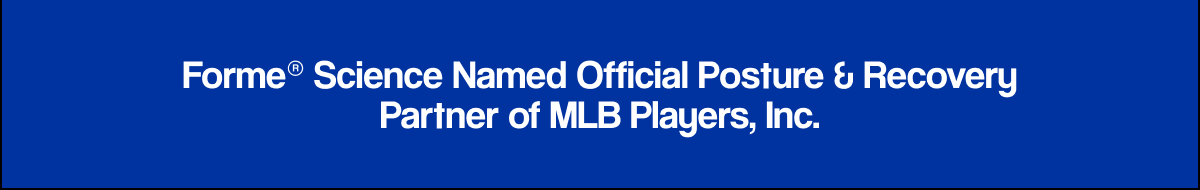 Forme® Science Named Official Posture & Recovery Partner of MLB Players, Inc.