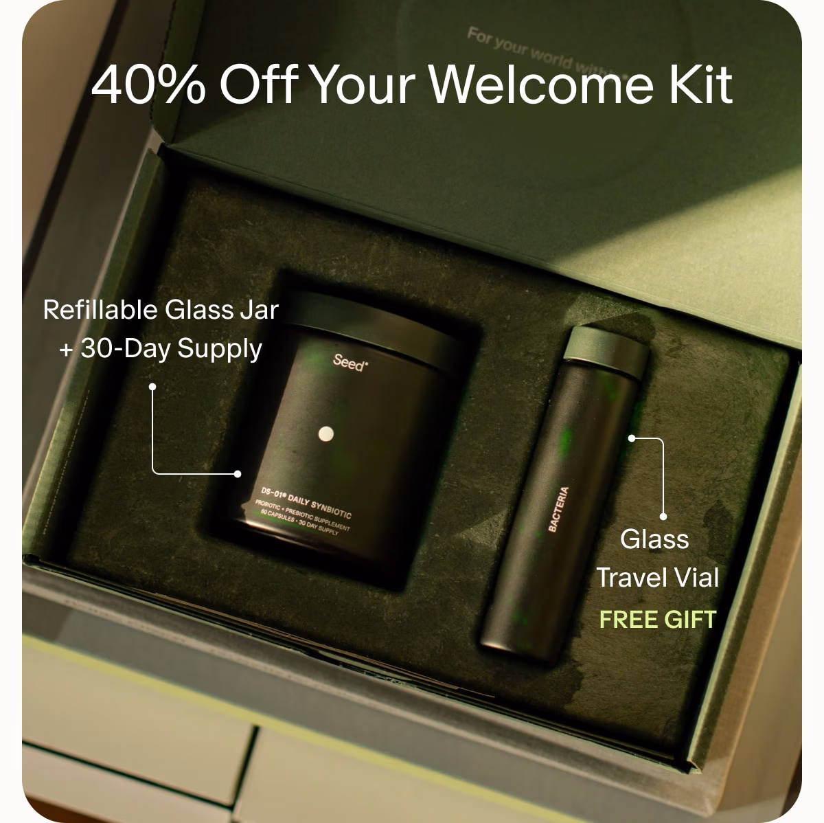 40% Off Your Welcome Kit | Refillable Glass Jar + 30-Day Supply | Glass Travel Vial | FREE GIFT