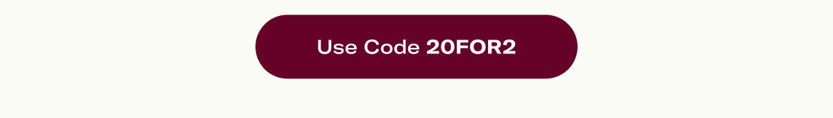 Use code 20FOR2