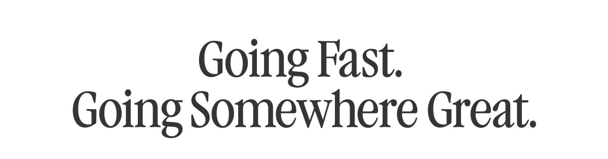 Going Fast