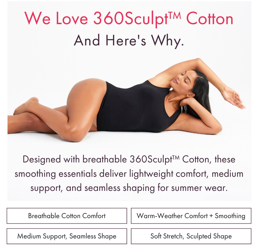 WE LOVE 360Sculpt™ COTTON
