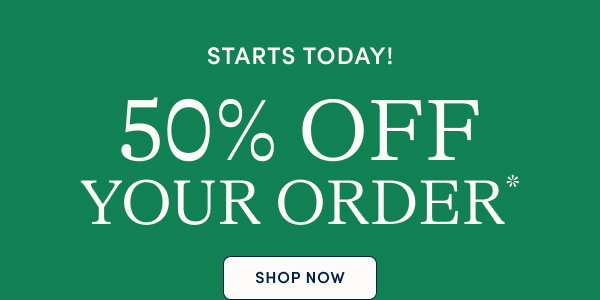 50% off your order