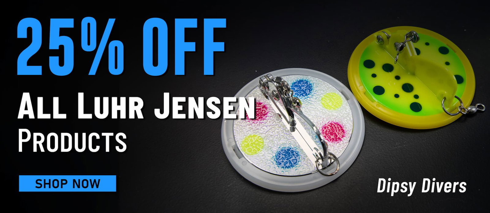 25% Off All Luhr Jensen Products Dipsy Divers Shop Now