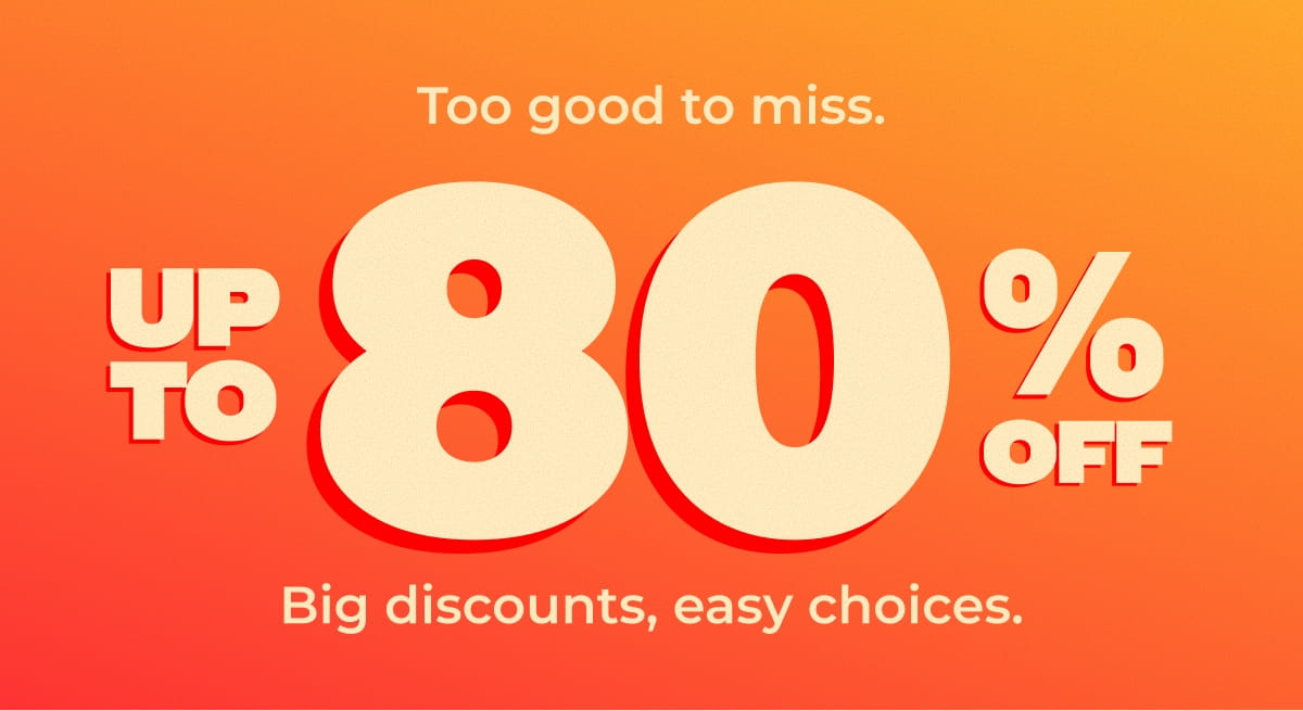 UP TO 80% OFF