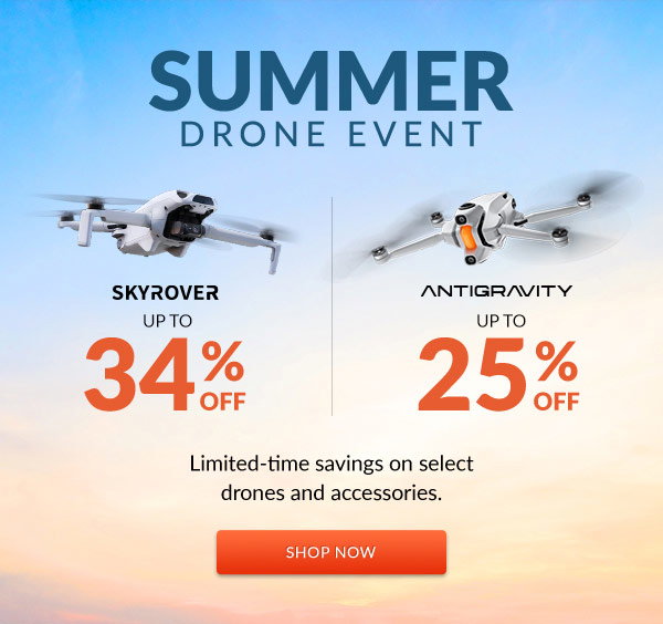 Summer Drone Event | Skyrover Up To 34% - Antigravity up to 25% | Shop Now