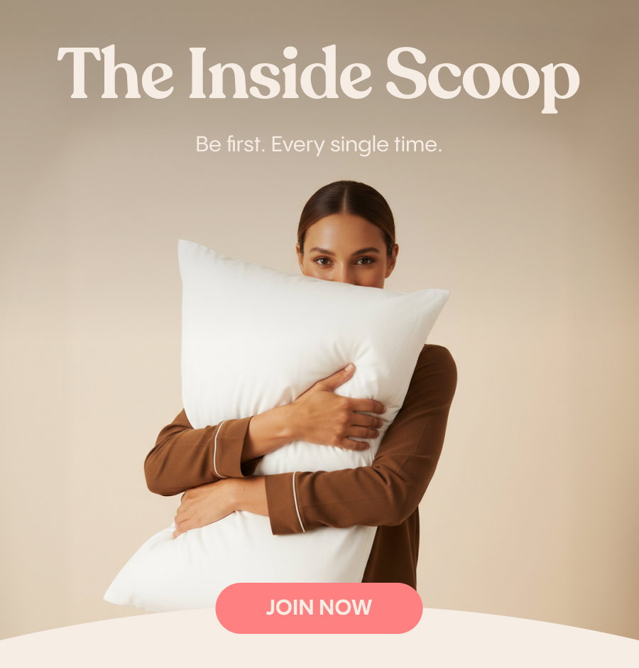 The Inside Scoop Be first. Every single time. Join Now