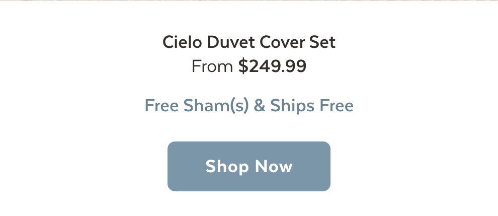 Cielo Duvet Cover Set - From $249.99. Shop Now