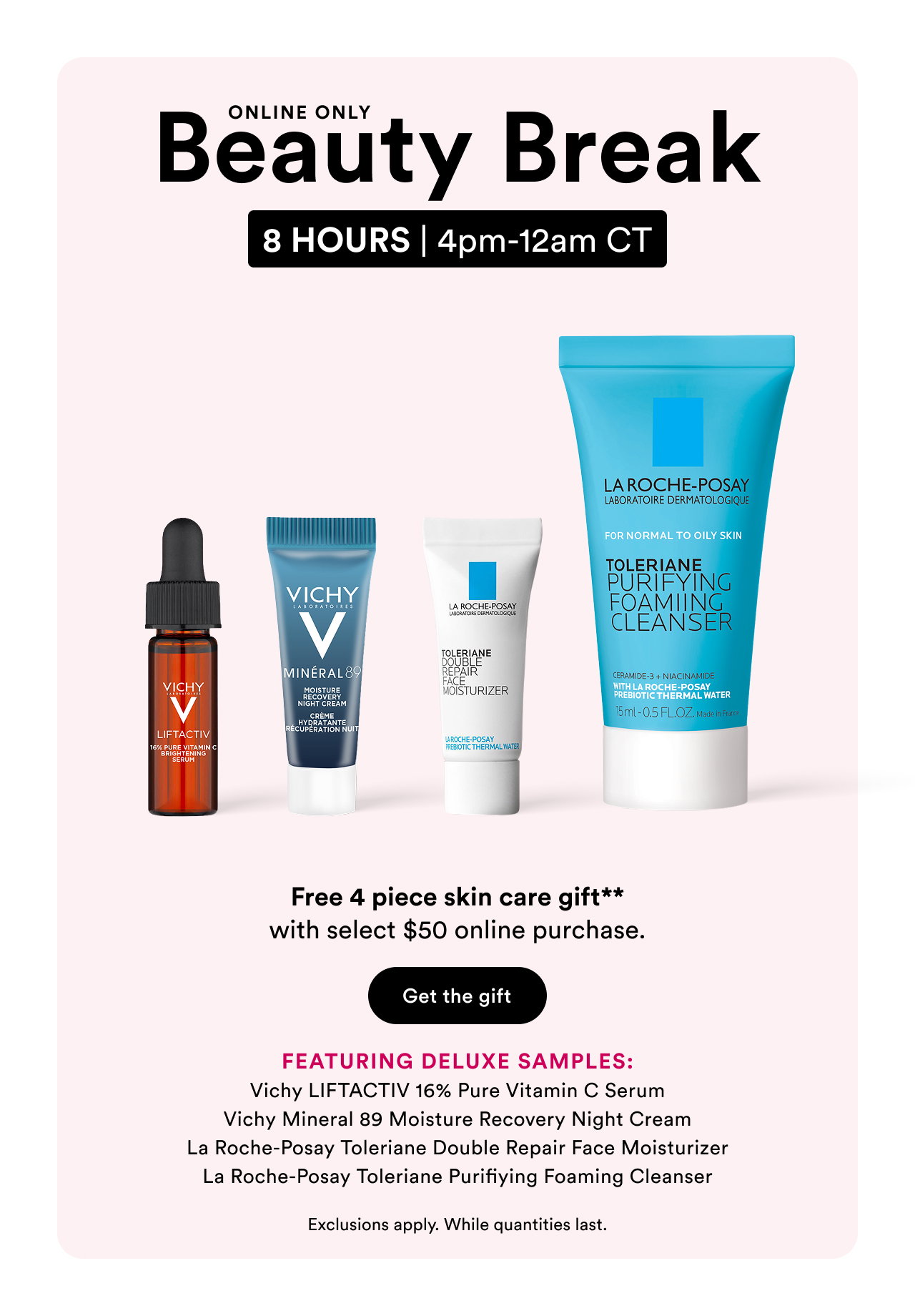 Free 4 Piece Skin Care Gift** with select $50 online purchase.