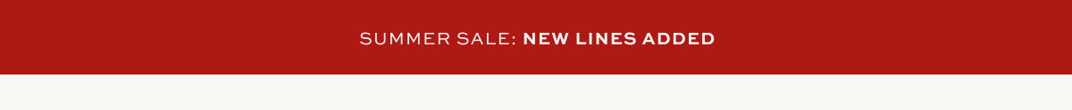 SUMMER SALE: NEW LINES ADDED 