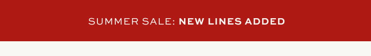 SUMMER SALE: NEW LINES ADDED