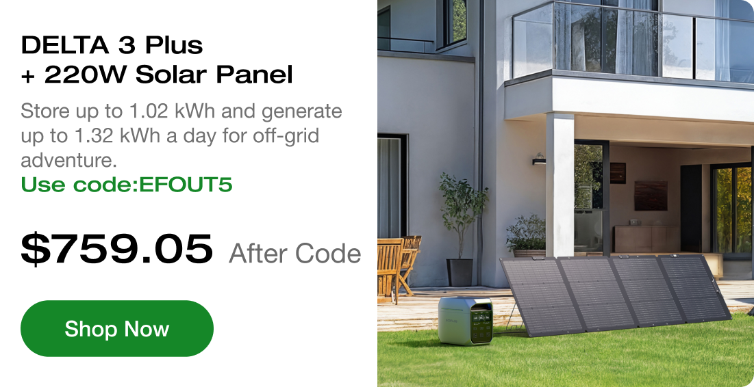 DELTA 3 Plus + 220W Solar Panel Store up to 1.02 kWh and generate up to 1.32 kWh a day for off-grid adventure. 🎁 Use code: EFOUT5